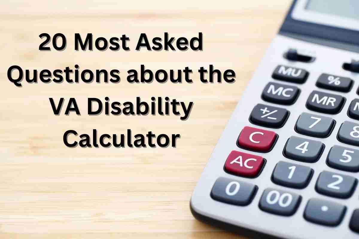 Featured image for “20 Most Asked Questions About The VA Disability Calculator”