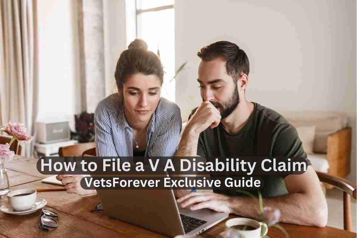 How to File a VA Disability Claim; A VF Exclusive Guide